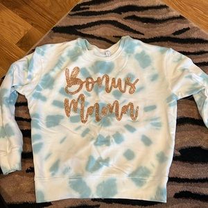 Bonus mom tie-dye sweatshirt
